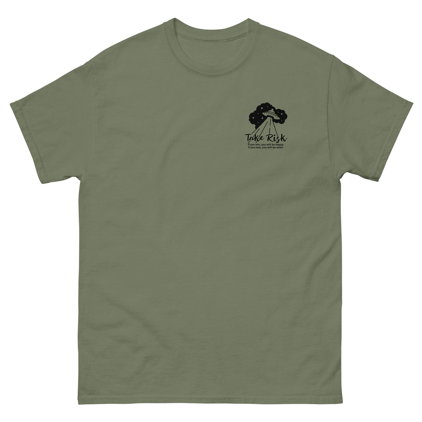 Dark Green High Quality Tee - Front Design with "Take Risk, if you win you will be happy, if you lose you will be wiser." print and an UFO print on left chest - Back Design with a Phrase "Take Risk, if you win you will be happy, if you lose you will be wiser." print