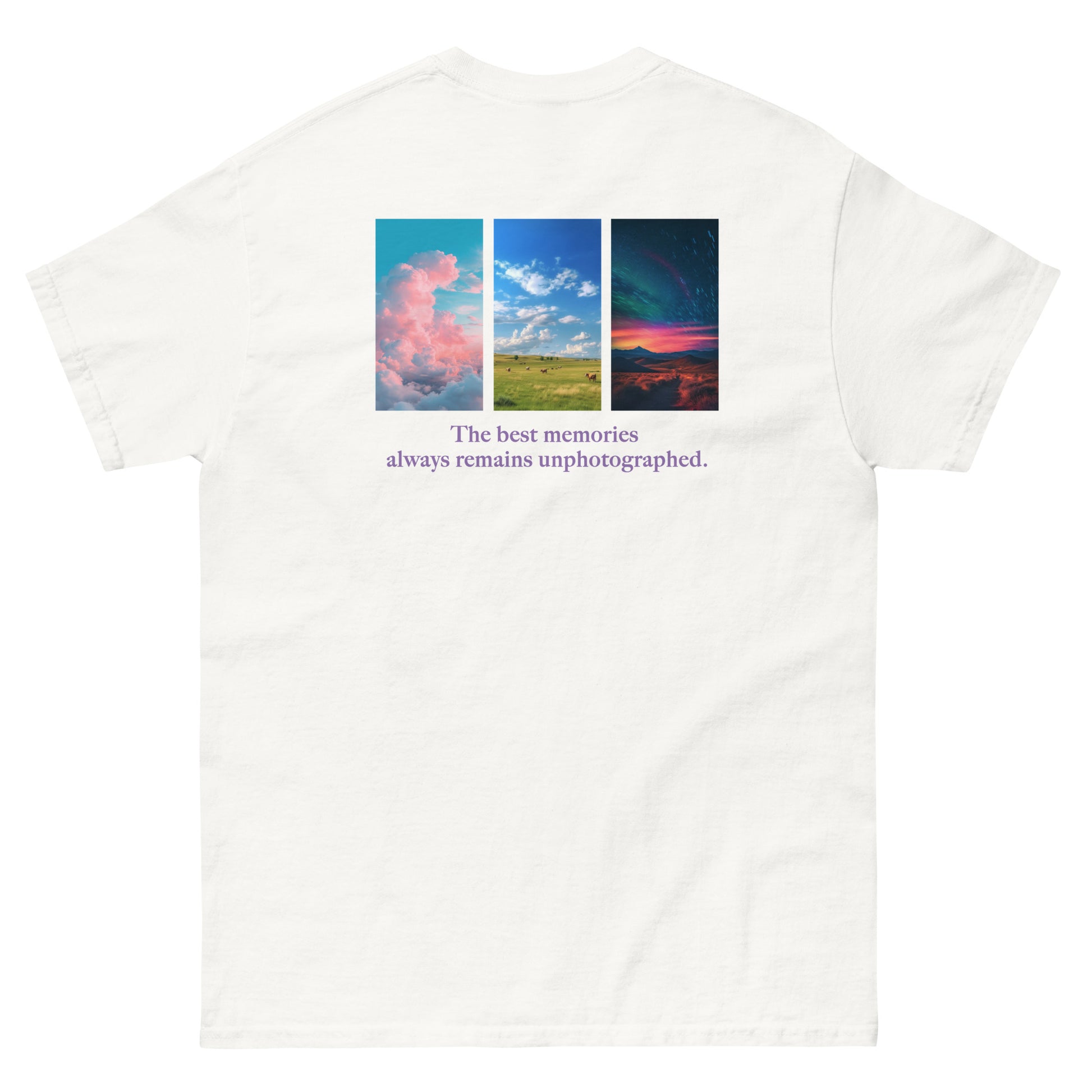 White High Quality Tee - Front Design with "The best memories always remains unphotographed " print on left chest - Back Design with a Phrase "The best memories always remains unphotographed." print and three pictures of sky.