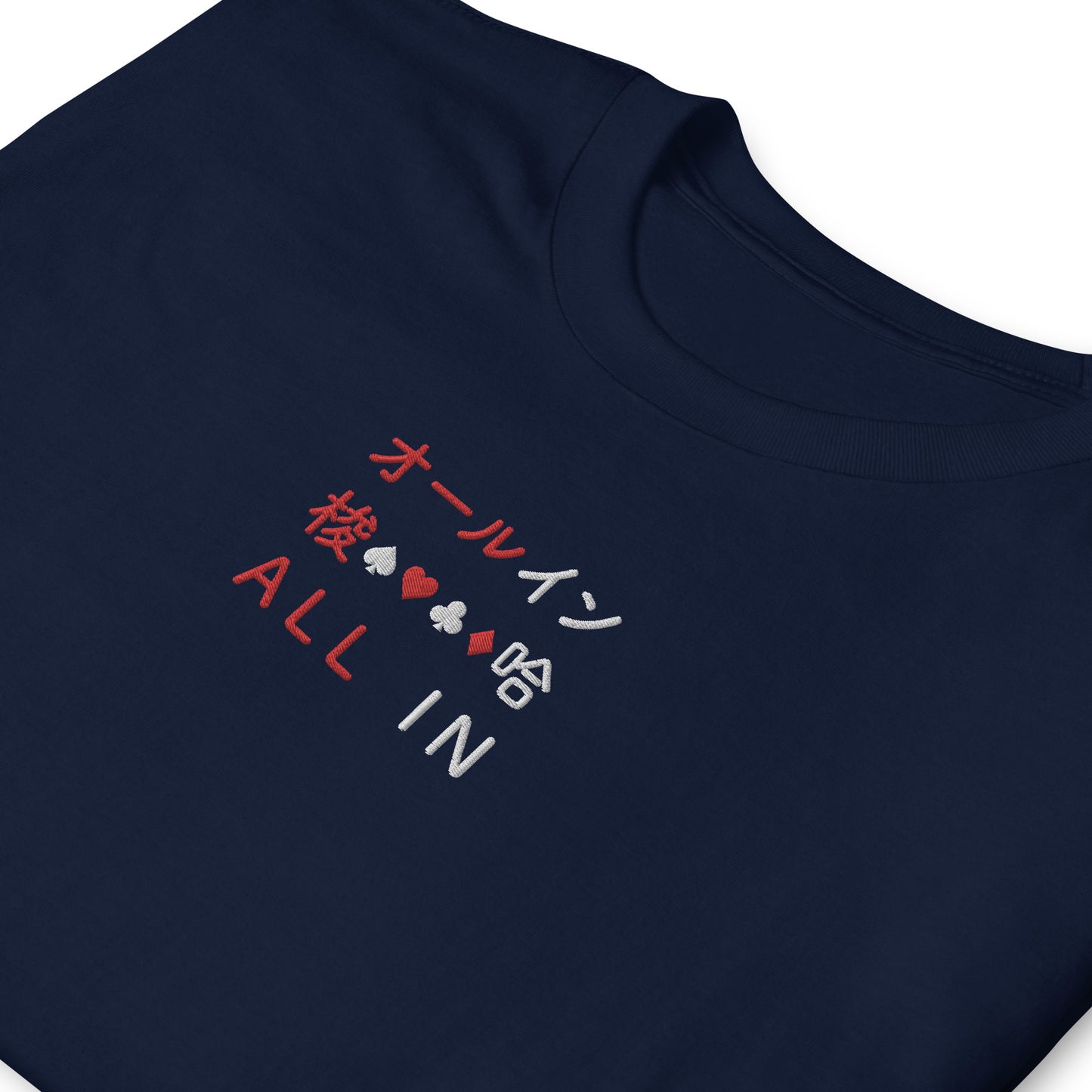 Navy High Quality Tee - Front Design with an Red, White Embroidery "All IN" in Japanese,Chinese and English