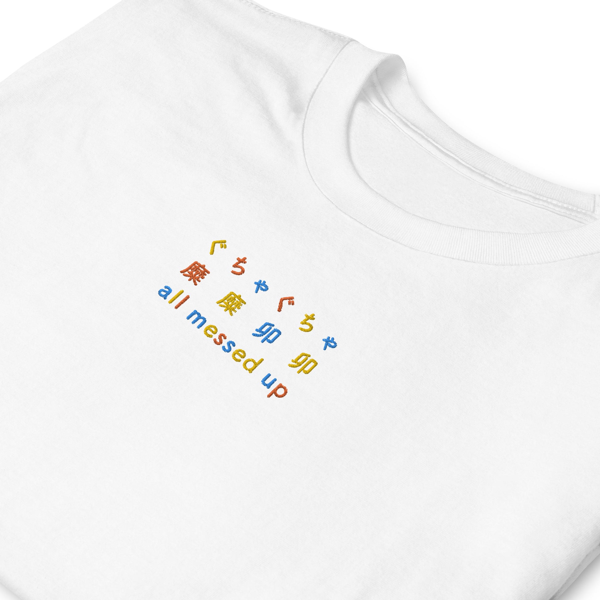 White High Quality Tee - Front Design with an Yellow,Orange,Blue Embroidery "All Messed Up" in Japanese,Chinese and English