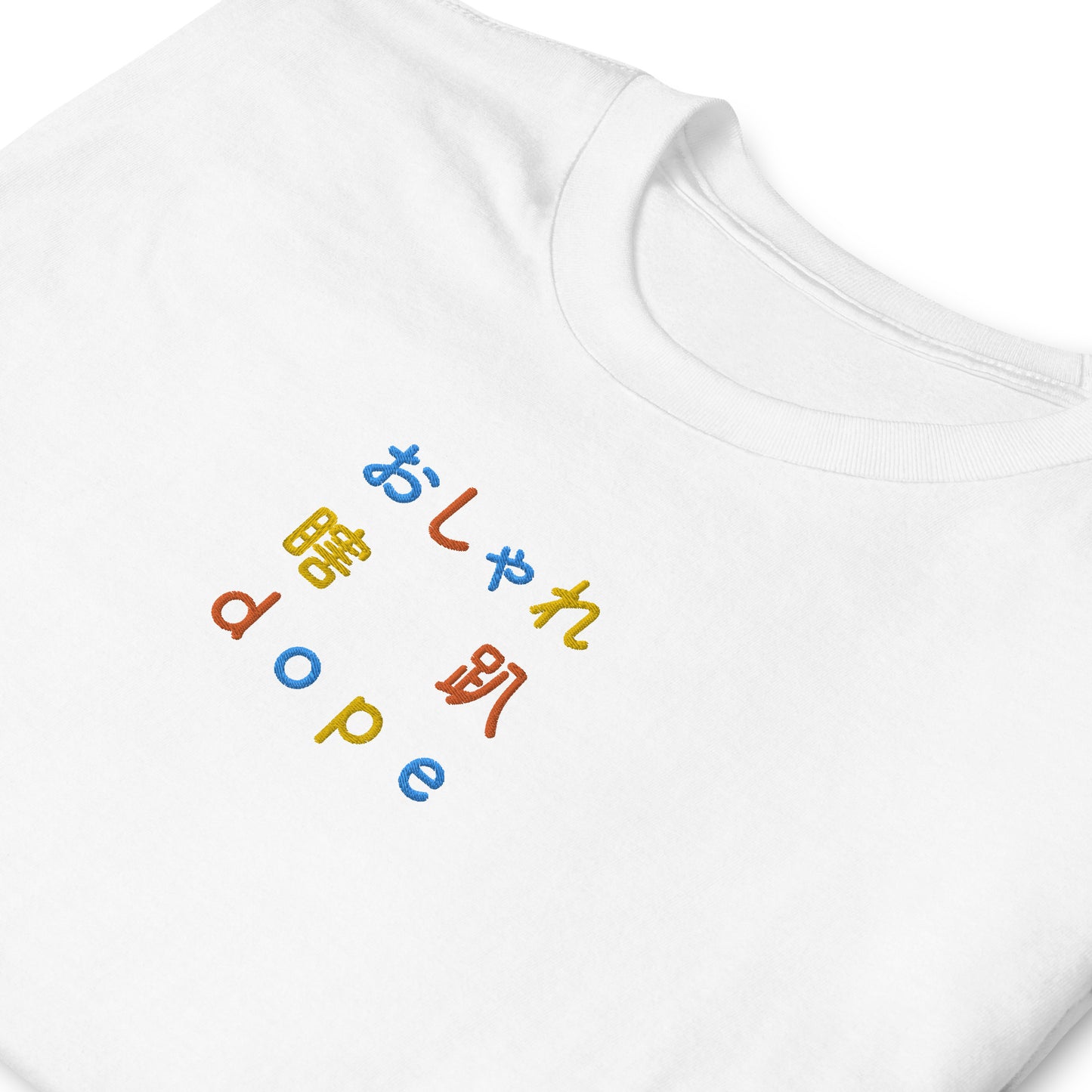 White High Quality Tee - Front Design with an Blue, Orange, Yellow Embroidery "Dope" in Japanese,Chinese and English
