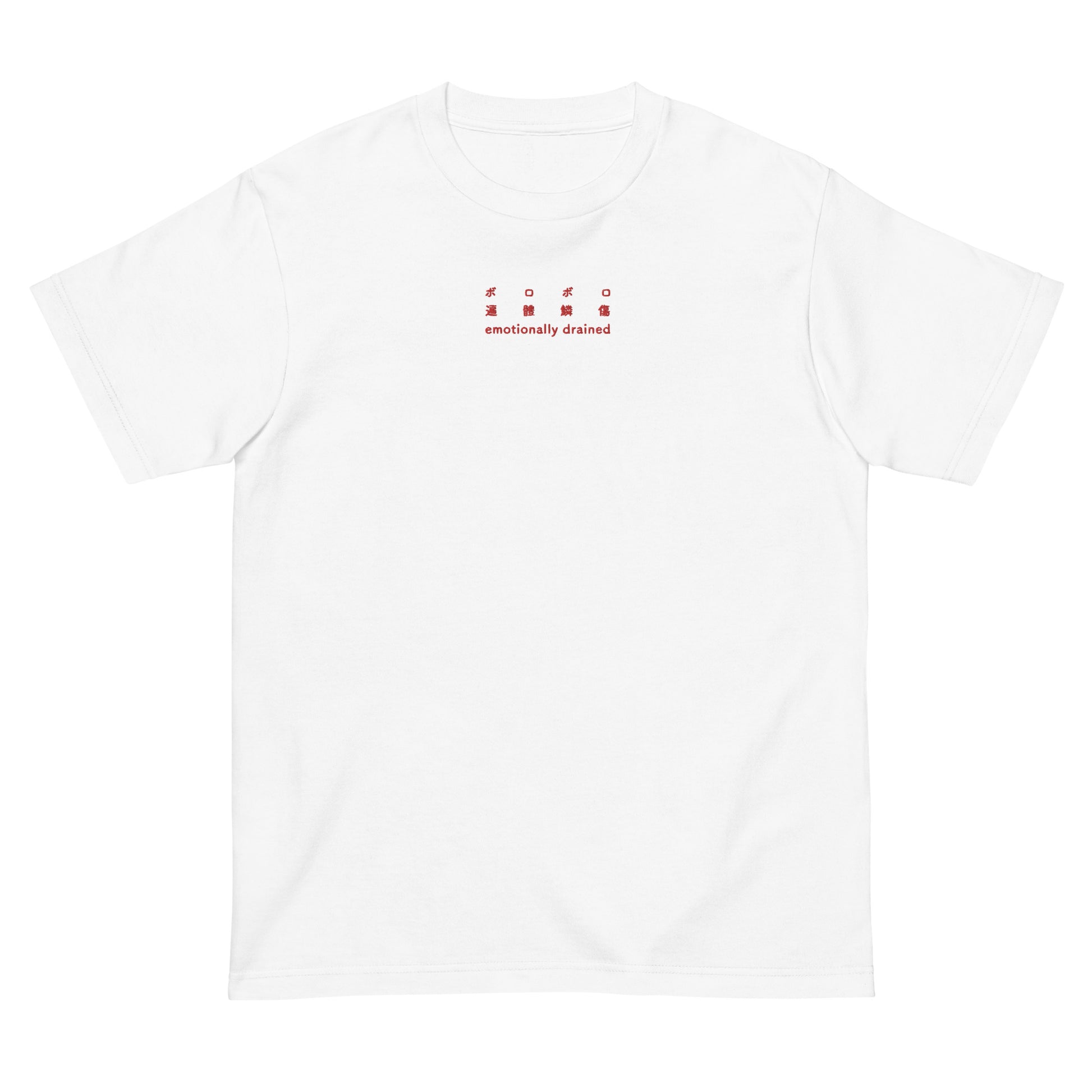 White High Quality Tee - Front Design with an Red Embroidery "emotionally drained" in three languages